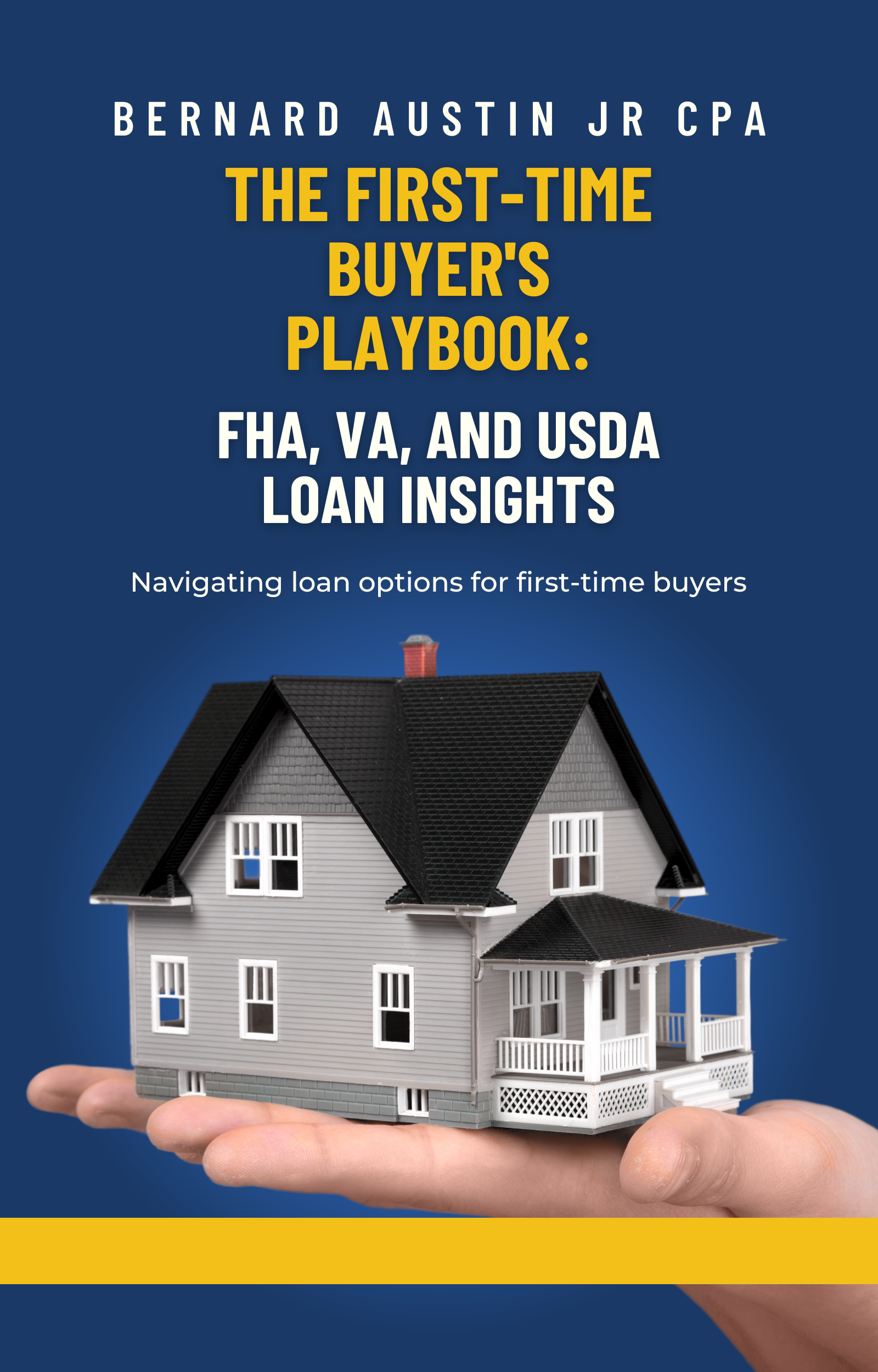 The First Time Buyer FHA, VA, USDA